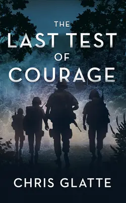 A bátorság utolsó próbája - The Last Test of Courage