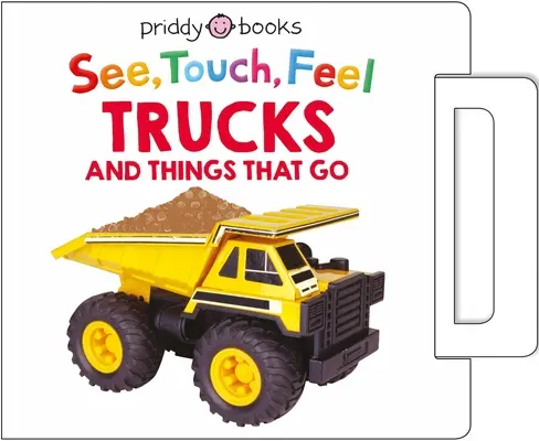 See, Touch, Feel: Trucks and Things That Go: A Noisy Pull-Tab Book