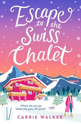 Menekülés a svájci faházba: A kötelezően olvasandó fergeteges új regénybemutató, amivel 2023-ban menekülhetsz! - Escape to the Swiss Chalet: The Must-Read Hilarious New Fiction Debut to Escape with in 2023!