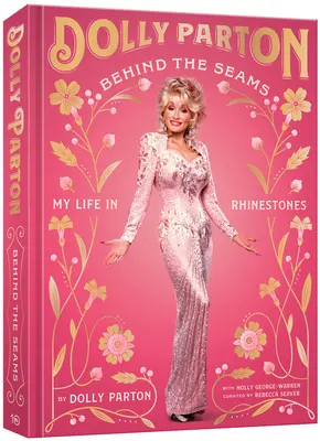 A varratok mögött: Az életem strasszkövekben - Behind the Seams: My Life in Rhinestones