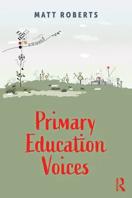 Az általános iskolai oktatás hangjai - Primary Education Voices