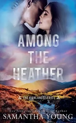 Among the Heather (The Highlands sorozat #2) - Among the Heather (The Highlands Series #2)