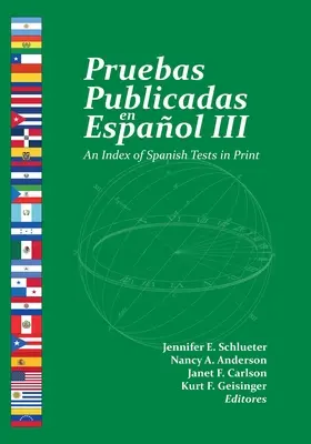 Pruebas Publicadas En Espaol III: A nyomtatásban megjelent spanyol nyelvű tesztek jegyzéke - Pruebas Publicadas En Espaol III: An Index of Spanish Tests in Print