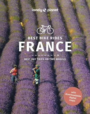 Lonely Planet Best Bike Rides Franciaország 1 - Lonely Planet Best Bike Rides France 1