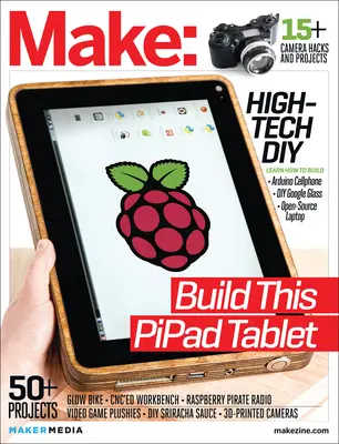 Make: Technology on Your Time, 38. kötet - Make: Technology on Your Time, Volume 38