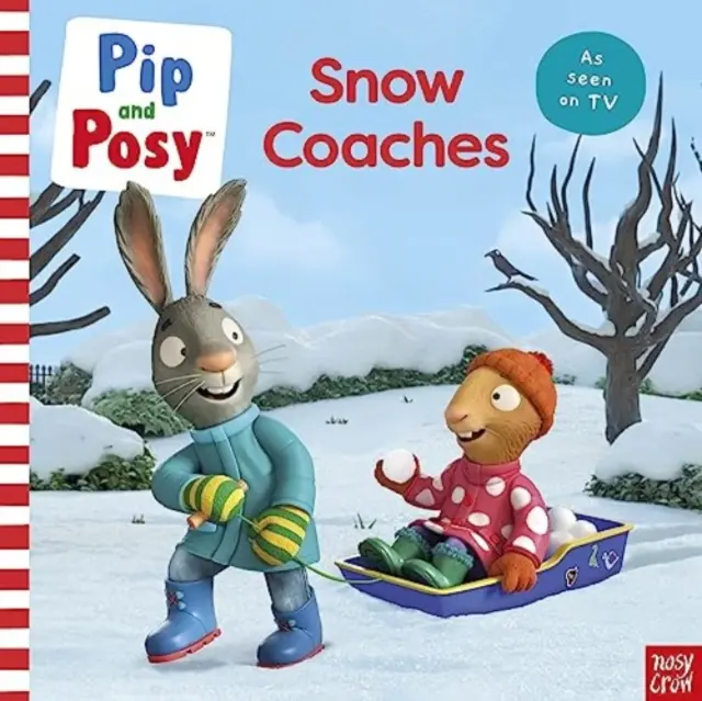 Pip és Posy: Snow Coaches - TV tie-in képeskönyv - Pip and Posy: Snow Coaches - TV tie-in picture book