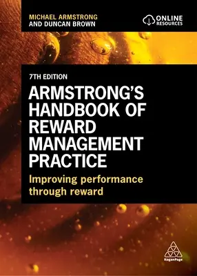 Armstrong's Handbook of Reward Management Practice: A teljesítmény javítása a jutalmazáson keresztül - Armstrong's Handbook of Reward Management Practice: Improving Performance Through Reward