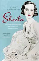 Sheila - A brit társadalmat megbabonázó ausztrál lángész - Sheila - The Australian ingenue who bewitched British society