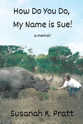 Üdvözlöm, a nevem Sue! - How Do You Do, My Name is Sue!