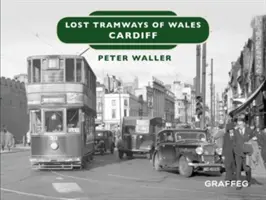 Lost Tramways: Cardiff