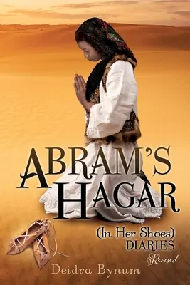 Ábrám Hágár (cipőjében) naplói - Abram's Hagar (In Her Shoes) Diaries