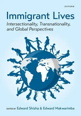 Bevándorlók élete: Interszekcionalitás, transznacionalitás és globális perspektívák - Immigrant Lives: Intersectionality, Transnationality, and Global Perspectives