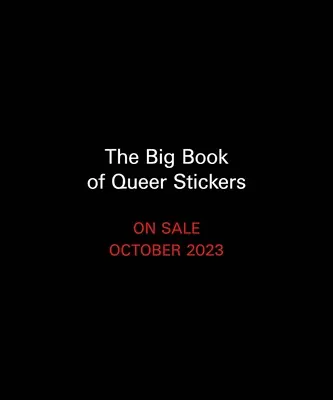 A Queer matricák nagy könyve: Includes 1,000+ Stickers! - The Big Book of Queer Stickers: Includes 1,000+ Stickers!