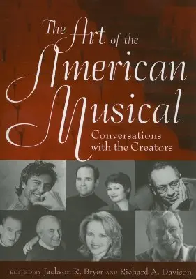 Az amerikai musical művészete: Beszélgetések az alkotókkal - The Art of the American Musical: Conversations with the Creators