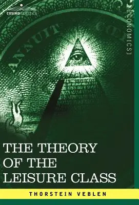 A szabadidős osztály elmélete - The Theory of the Leisure Class