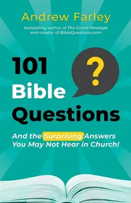 101 bibliai kérdés: És a meglepő válaszok, amelyeket talán nem hallasz a templomban - 101 Bible Questions: And the Surprising Answers You May Not Hear in Church