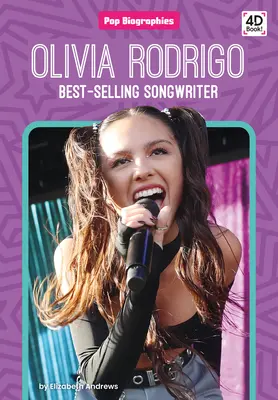 Olivia Rodrigo: Olivi Rodrigo: Best-Selling Songwriter: Best-Selling Songwriter: Best-Selling Songwriter - Olivia Rodrigo: Best-Selling Songwriter: Best-Selling Songwriter