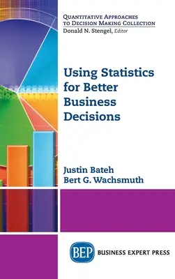 A statisztikák felhasználása a jobb üzleti döntésekhez - Using Statistics for Better Business Decisions