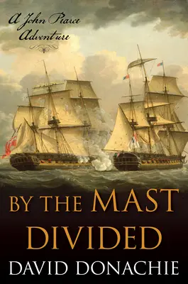 Az osztott árboc mellett: A John Pearce Adventure - By the Mast Divided: A John Pearce Adventure