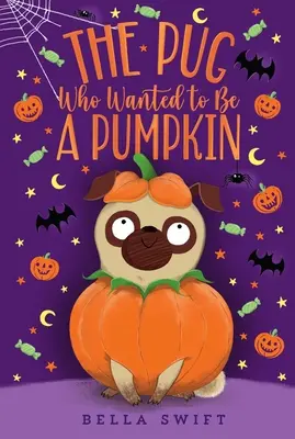 A mopsz, aki tök akart lenni - The Pug Who Wanted to Be a Pumpkin