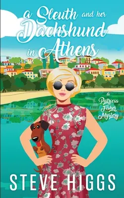 Egy nyomozó és a tacskója Athénban - A Sleuth and her Dachshund in Athens