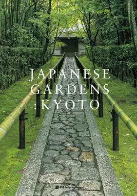 Japán kertek: Kyoto - Japanese Gardens: Kyoto