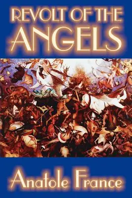 Az angyalok lázadása by Anatole France, Science Fiction - Revolt of the Angels by Anatole France, Science Fiction