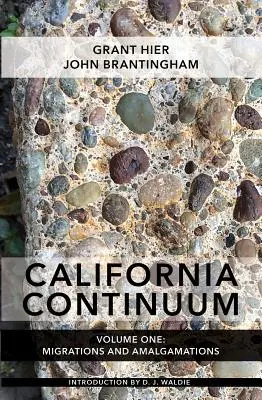 Kaliforniai kontinuum, 1. kötet: Vándorlások és összeolvadások - California Continuum, Volume 1: Migrations and Amalgamations