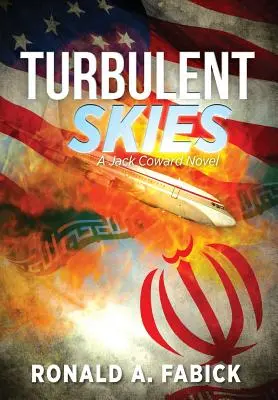 Turbulens égbolt: Jack Coward regénye - Turbulent Skies: A Jack Coward Novel