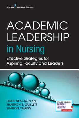 Akadémiai vezetés az ápolásban: Hatékony stratégiák leendő oktatók és vezetők számára - Academic Leadership in Nursing: Effective Strategies for Aspiring Faculty and Leaders