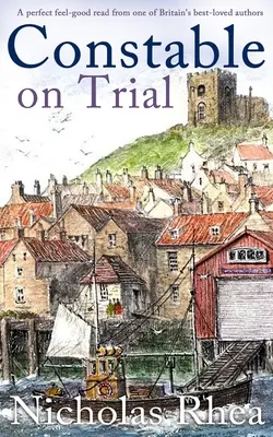 CONSTABLE ON TRIAL tökéletes, jó érzésű olvasmány Nagy-Britannia egyik legkedveltebb szerzőjétől. - CONSTABLE ON TRIAL a perfect feel-good read from one of Britain's best-loved authors