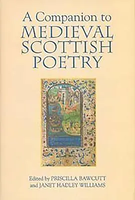 A Companion to Medieval Scottish Poetry (A középkori skót költészet kísérője) - A Companion to Medieval Scottish Poetry