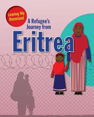 Egy menekült útja Eritreából - A Refugee's Journey from Eritrea