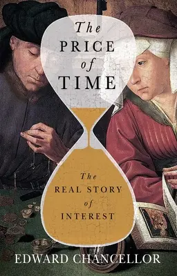 Az idő ára: A kamatok valódi története - The Price of Time: The Real Story of Interest