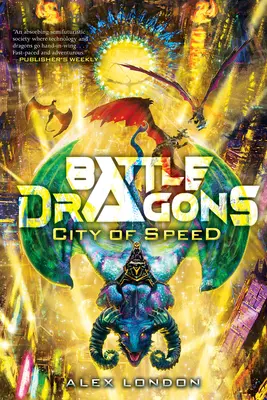 A sebesség városa (Battle Dragons #2) - City of Speed (Battle Dragons #2)