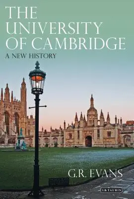 A Cambridge-i Egyetem: A New History - The University of Cambridge: A New History