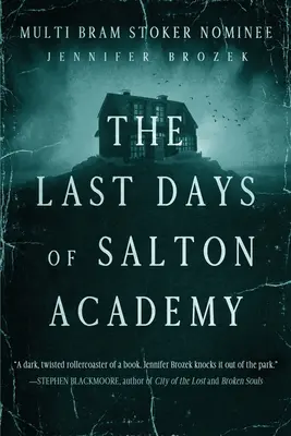 A Salton Akadémia utolsó napjai - The Last Days of Salton Academy