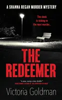 A megváltó: Egy Shanna Regan-gyilkossági krimi - The Redeemer: A Shanna Regan murder mystery