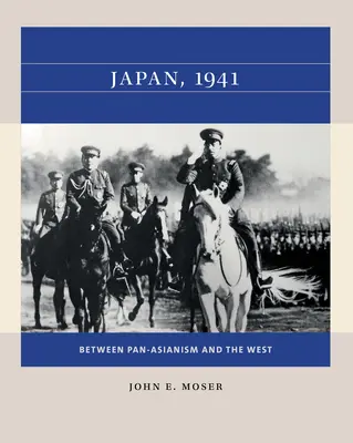 Japán, 1941: A pán-Ázsia és a Nyugat között - Japan, 1941: Between Pan-Asianism and the West