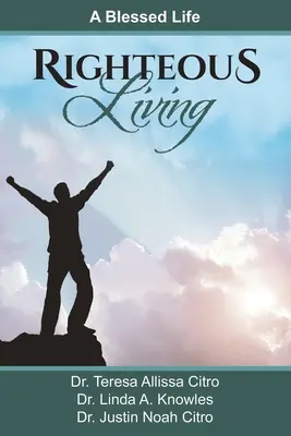 Righteous Living: A Blessed Life