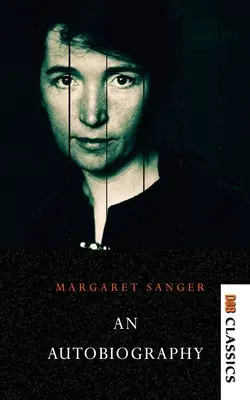 Margaret Sanger - Önéletrajz - Margaret Sanger - An autobiography