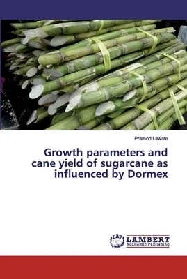 A cukornád növekedési paraméterei és a cukornád hozama a Dormex hatására - Growth parameters and cane yield of sugarcane as influenced by Dormex