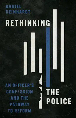 A rendőrség újragondolása: Egy rendőr vallomása és a reformhoz vezető út - Rethinking the Police: An Officer's Confession and the Pathway to Reform