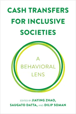 Készpénztranszferek a befogadó társadalmakért: Egy viselkedési szemléletű szemlélet - Cash Transfers for Inclusive Societies: A Behavioral Lens