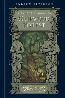 A vadőr útikalauza a Glipwood-erdőbe - A Ranger's Guide to Glipwood Forest