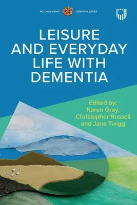 Szabadidő és mindennapi élet demenciával - Leisure and Everyday Life with Dementia