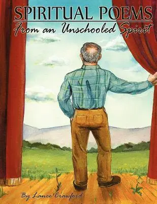 Spirituális versek egy iskolázatlan lélektől - Spiritual Poems from an Unschooled Spirit