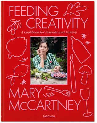 Mary McCartney. A kreativitás táplálása - Mary McCartney. Feeding Creativity