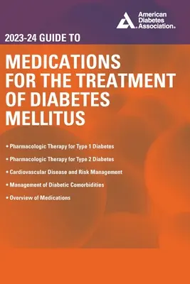 A cukorbetegség kezelésére szolgáló gyógyszerek 2023-24-es útmutatója - The 2023-24 Guide to Medications for the Treatment of Diabetes Mellitus