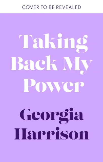 Visszaveszem a hatalmam - A testünk. A mi beleegyezésünk. - Taking Back My Power - Our Bodies. Our Consent.